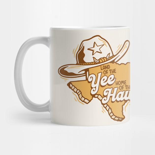 Land of the Yee Home of the Haw // Funny Retro Texas by SLAG_Creative